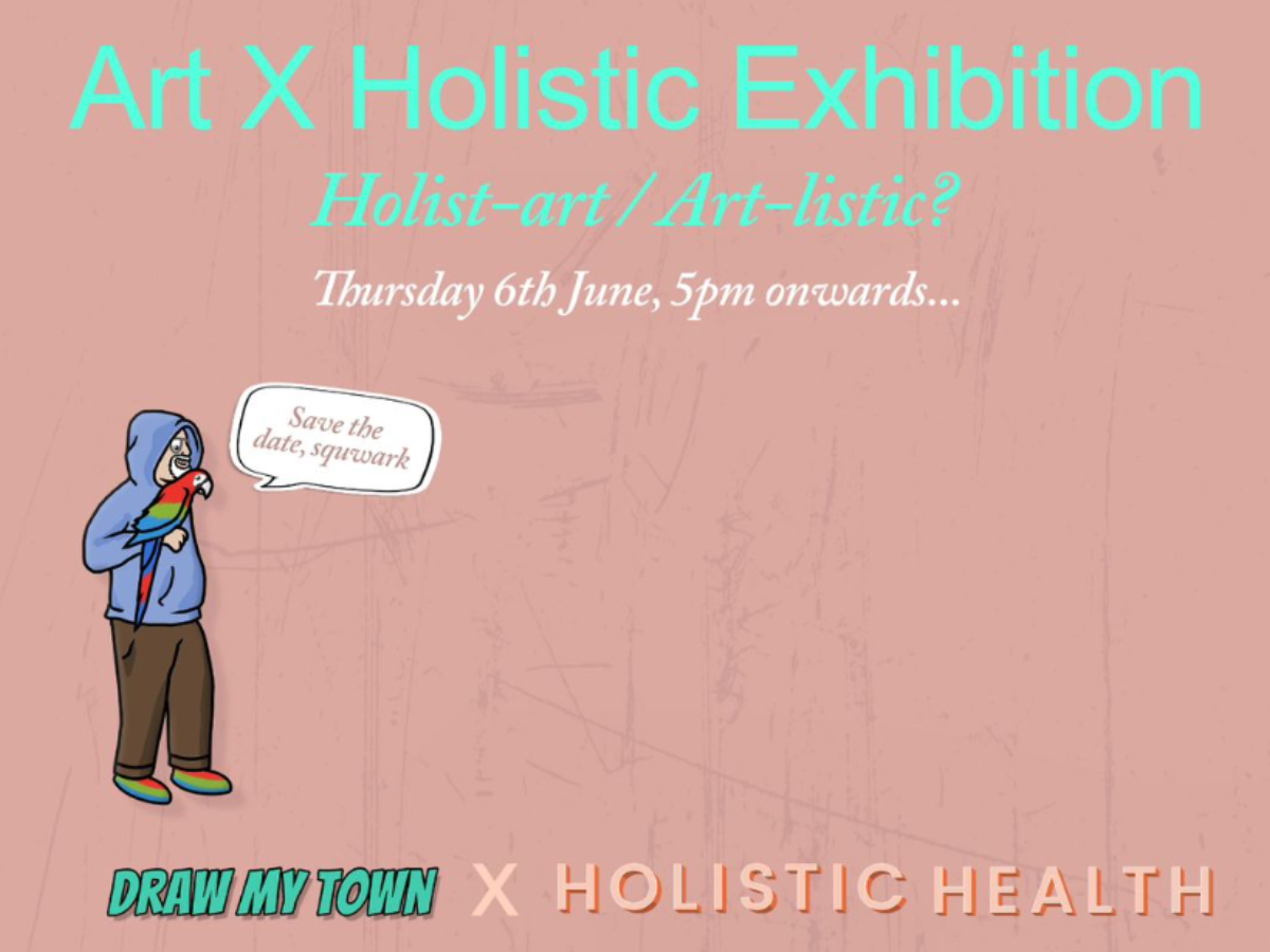 A poster advertising an art exhibition and open day at Holistic Health on Thursday 6th June 2024. The event is now in the past.